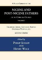 A Select Library of the Nicene and Post-Nicene Fathers of the Christian Church, Second Series, Volume 3: Theodoret, Jerome, Gennadius, Rufinus: Historical Writings, Etc. - cover