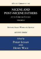 A Select Library of the Nicene and Post-Nicene Fathers of the Christian Church, Second Series, Volume 10: Ambrose: Select Works and Letters - cover