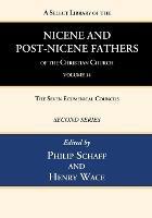 A Select Library of the Nicene and Post-Nicene Fathers of the Christian Church, Second Series, Volume 14: The Seven Ecumenical Councils