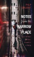 Notes from the Narrow Place: Essays and Stories on Illness, Quarantine, and Healing - Philip Graubart - cover