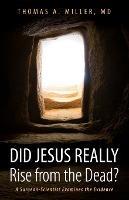 Did Jesus Really Rise from the Dead? - Thomas A Miller - cover