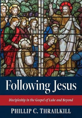 Following Jesus - Phillip C Thrailkill - cover