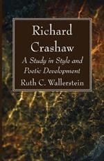 Richard Crashaw: A Study in Style and Poetic Development