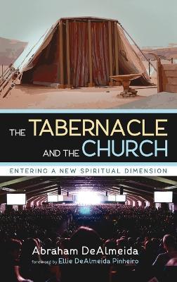 The Tabernacle and the Church - Abraham Dealmeida - cover