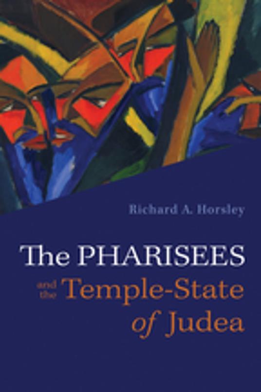 The Pharisees and the Temple-State of Judea