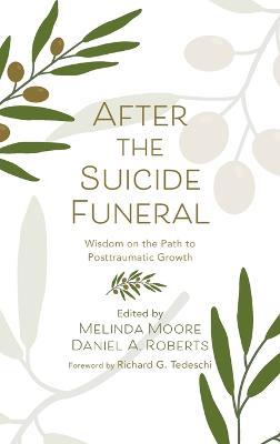 After the Suicide Funeral: Wisdom on the Path to Posttraumatic Growth - cover