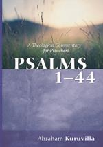 Psalms 1-44: A Theological Commentary for Preachers