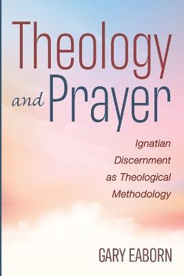 Theology and Prayer - Gary Eaborn - cover