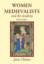 Women Medievalists and the Academy, Volume 1
