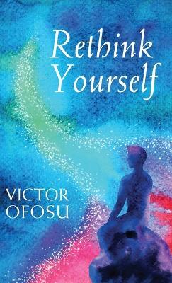 Rethink Yourself - Victor Ofosu - cover