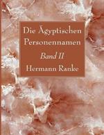 Die AEgyptischen Personennamen, Band II