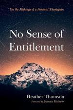 No Sense of Entitlement: On the Makings of a Feminist Theologian