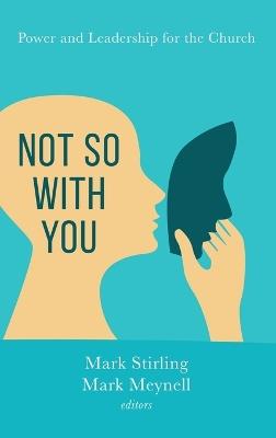 Not So with You: Power and Leadership for the Church - cover