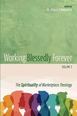 Working Blessedly Forever, Volume 3 - cover