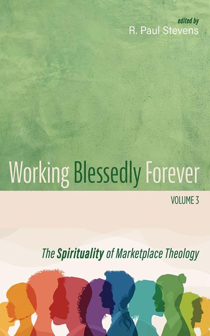 Working Blessedly Forever, Volume 3