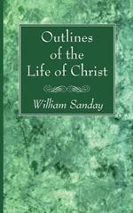 Outlines of the Life of Christ