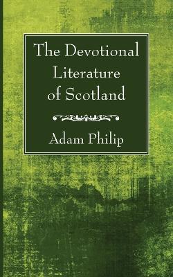 The Devotional Literature of Scotland - Adam Philip - cover