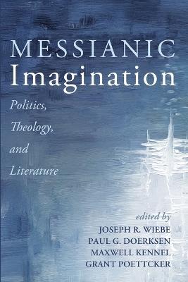 Messianic Imagination: Politics, Theology, and Literature - cover