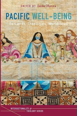 Pacific Well-Being: (Is)Lands, Theologies, Worldviews - cover