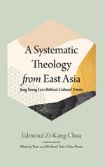 A Systematic Theology from East Asia