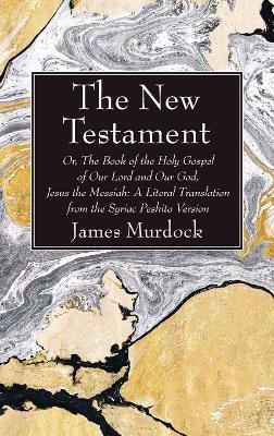 The New Testament - James Murdock - cover