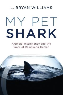 My Pet Shark - L Bryan Williams - cover