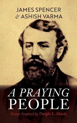 A Praying People: Essays Inspired by Dwight L. Moody - cover