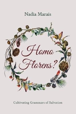 Homo Florens? - Nadia Marais - cover