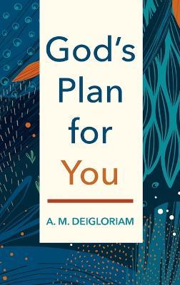 God's Plan for You - A M Deigloriam - cover