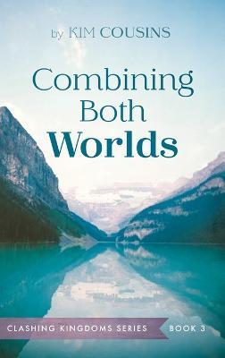 Combining Both Worlds - Kim Cousins - cover