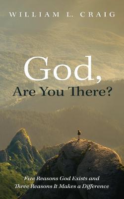 God, Are You There? - William L Craig - cover
