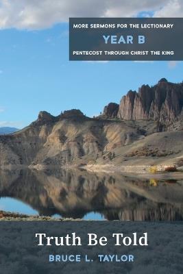 Truth Be Told - Bruce L Taylor - cover