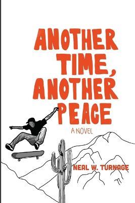 Another Time, Another Peace - Neal W Turnage - cover