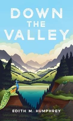 Down the Valley - Edith M Humphrey - cover