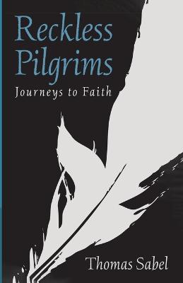 Reckless Pilgrims - Thomas Sabel - cover