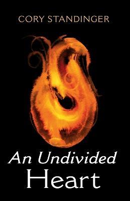 An Undivided Heart - Cory Standinger - cover