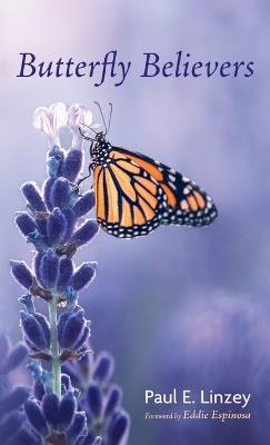 Butterfly Believers - Paul E Linzey - cover