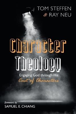 Character Theology - Tom Steffen,Ray Neu - cover