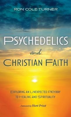 Psychedelics and Christian Faith - Ronald Cole-Turner - cover