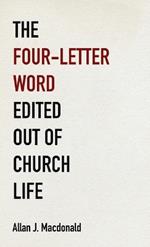 The Four-Letter Word Edited Out of Church Life