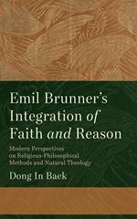Emil Brunner's Integration of Faith and Reason