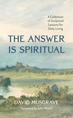 The Answer Is Spiritual
