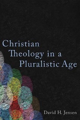 Christian Theology in a Pluralistic Age - cover