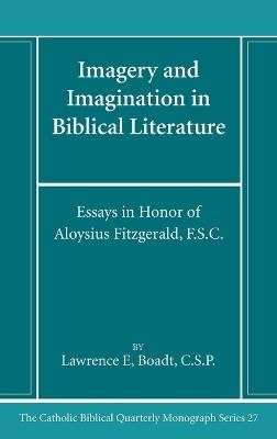 Imagery and Imagination in Biblical Literature - Lawrence Csp Boadt,Mark S Smith - cover