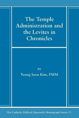 The Temple Administration and the Levites in Chronicles - Yeong Seon Kim - cover
