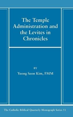 The Temple Administration and the Levites in Chronicles - Yeong Seon Kim - cover