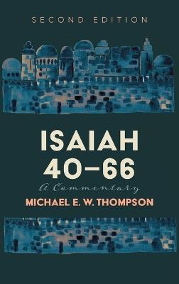 Isaiah 40-66 - Michael E W Thompson - cover