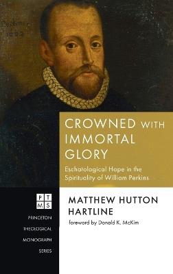 Crowned with Immortal Glory - Matthew Hutton Hartline - cover
