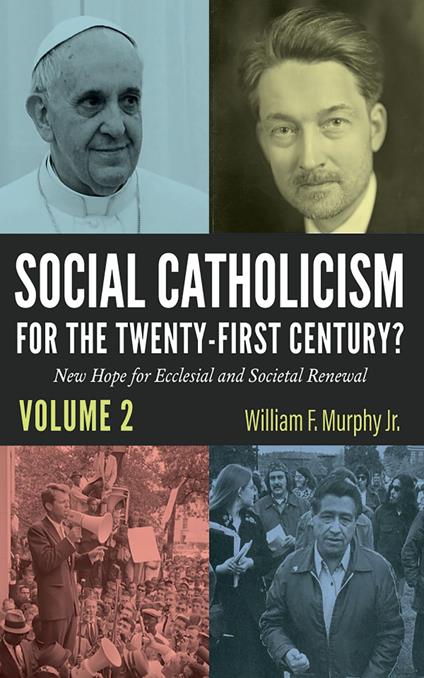 Social Catholicism for the Twenty-first Century?—Volume 2