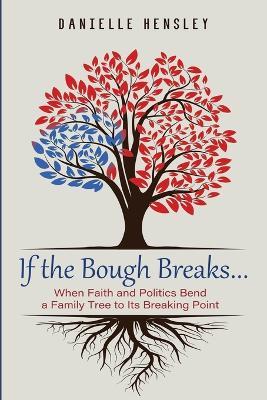 If the Bough Breaks . . . - Danielle Hensley - cover